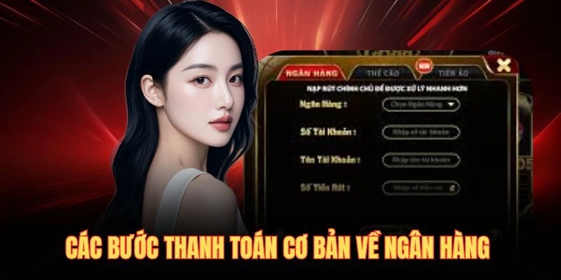 Các bước thanh toán cơ bản về ngân hàng