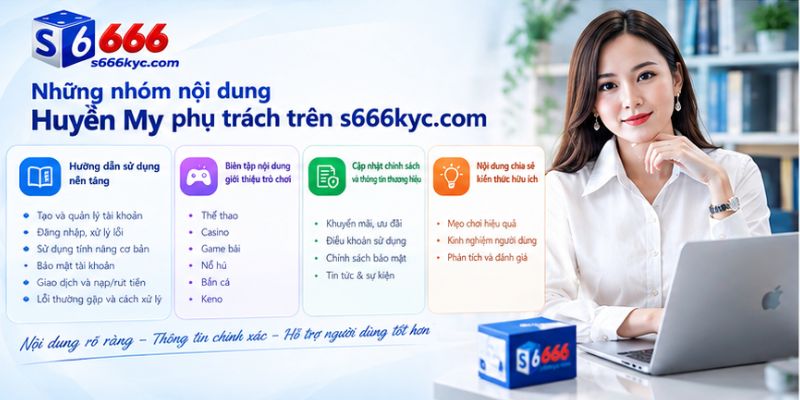 Những nhóm nội dung Huyền My phụ trách trên s666.ae.org